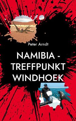 Namibia – Treffpunkt Windhoek von Arndt,  Peter