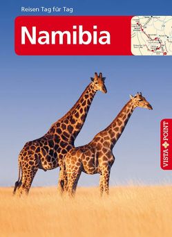 Namibia – VISTA POINT Reiseführer Reisen Tag für Tag von Petersen,  Elisabeth