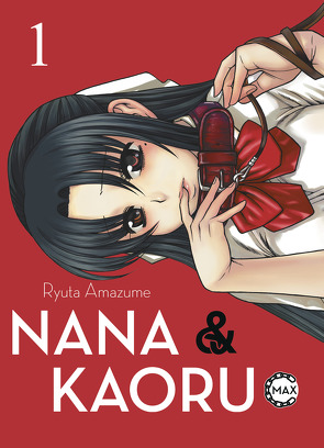 Nana & Kaoru Max 01 von Amazume,  Ryuta, Höfler,  Burkhard