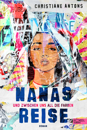 Nanas Reise – Und zwischen uns all die Farben von Antons,  Christiane