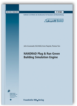 NANDRAD Plug & Run Green Building Simulation Engine. von Grunewald,  John, Paepcke,  Anne, Tian,  Thomas, Weiss,  Dirk