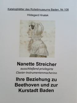 Nanette Streicher ausschließend privilegirte Clavier-Instrumentenmacherinn von Hnatek,  Hildegard