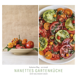 Nanettes Gartenküche 2024 – Der Kalender von Pflug,  Katharina