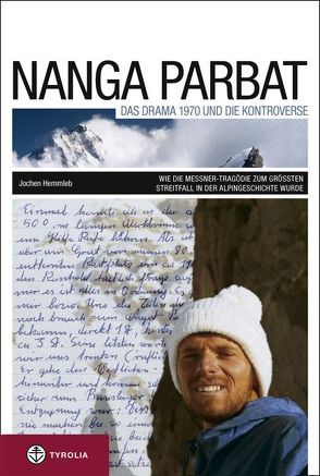 Nanga Parbat. Das Drama 1970 und die Kontroverse von Hemmleb,  Jochen