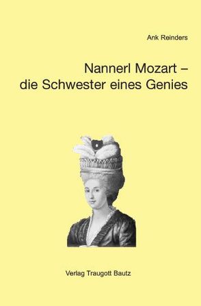 Nannerl Mozart – die Schwester eines Genies von Kimmerle,  Heinz, Reinders,  Ank