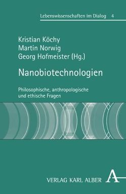 Nanobiotechnologien von Hofmeister,  Georg, Köchy,  Kristian, Norwig,  Martin