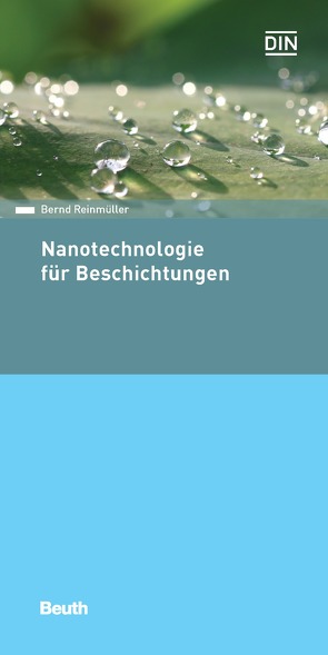 Nanotechnologie für Beschichtungen von Reinmüller,  Bernd