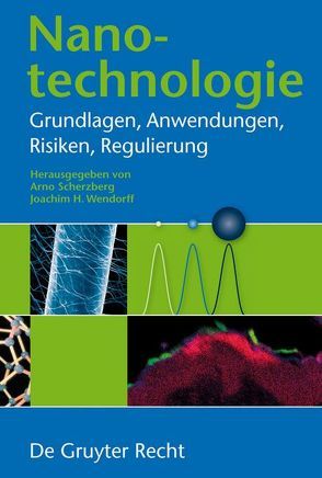 Nanotechnologie von Scherzberg,  Arno, Wendorff,  Joachim