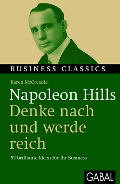 Napoleon Hills „Denke nach und werde reich“ von Bertheau,  Nikolas, McCreadie,  Karen
