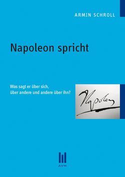 Napoleon spricht von Schroll,  Armin