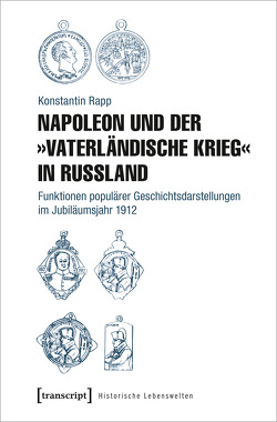 Napoleon und der »Vaterländische Krieg« in Russland von Rapp,  Konstantin