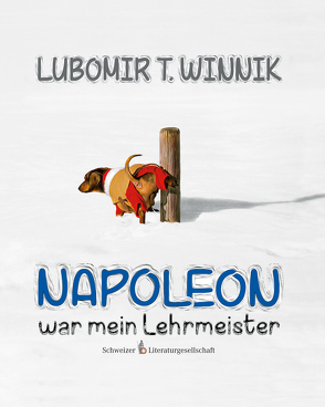 Napoleon war mein Lehrmeister von Winnik,  Lubomir T.