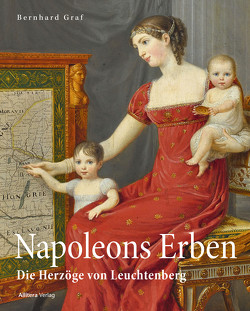 Napoleons Erben in Bayern von Graf,  Bernhard