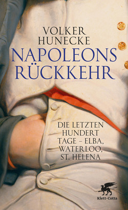 Napoleons Rückkehr von Hunecke,  Volker