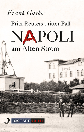 Napoli am alten Strom von Goyke,  Frank