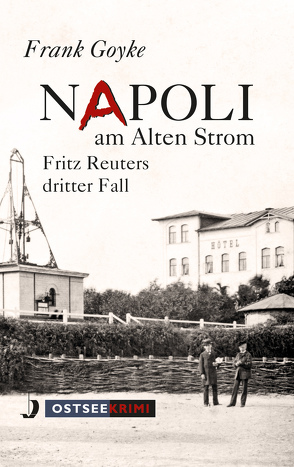 Napoli am alten Strom von Goyke,  Frank