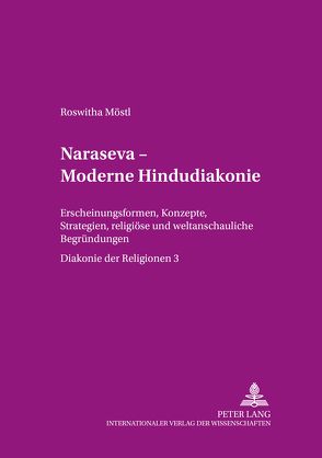 Diakonie der Religionen 3, «Narasevā» – Moderne Hindudiakonie von Möstl,  Roswitha