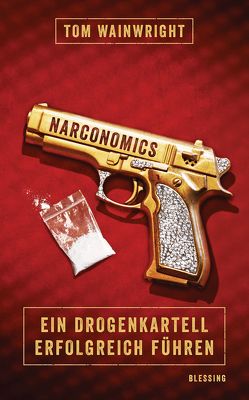 Narconomics von Dedekind,  Henning, Wainwright,  Tom