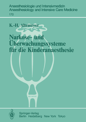 Narkose- und Überwachungssysteme für die Kinderanaesthesie von Altemeyer,  Karl-Heinz
