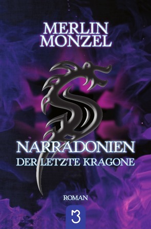 Narradonien-Saga / Narradonien − Der letzte Kragone von Michalke,  Berenike, Monzel,  Merlin