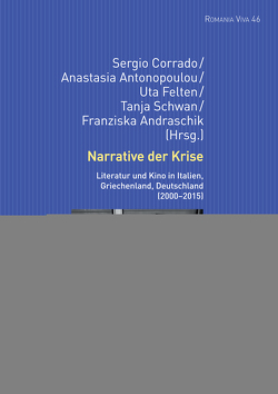 Narrative der Krise von Andraschik,  Franziska, Antonopoúlou,  Anastasía, Corrado,  Sergio, Felten,  Uta, Schwan,  Tanja