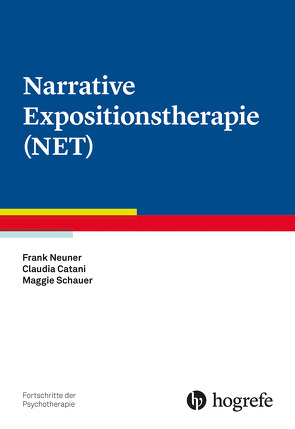Narrative Expositionstherapie (NET) von Catani,  Claudia, Neuner,  Frank, Schauer,  Maggie
