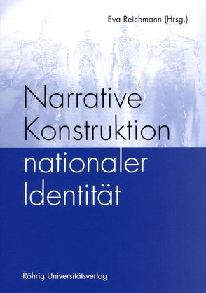 Narrative Konstruktion nationaler Identität von Reichmann,  Eva