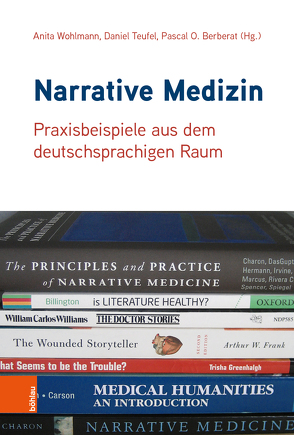 Narrative Medizin von Berberat,  Pascal O., Teufel,  Daniel, Wohlmann,  Anita