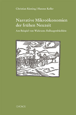 Narrative Mikroökonomien der frühen Neuzeit von Kiening,  Christian, Koller,  Hannes