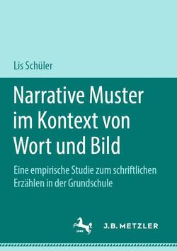 Narrative Muster im Kontext von Wort und Bild von Schüler,  Lis