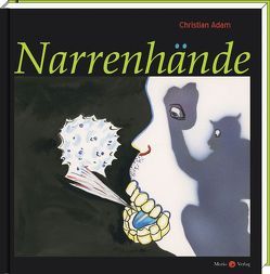 Narrenhände von Adam,  Christian, Gercke,  Hans