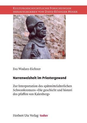 Narrenweisheit im Priestergewand von Wodarz-Eichner,  Eva