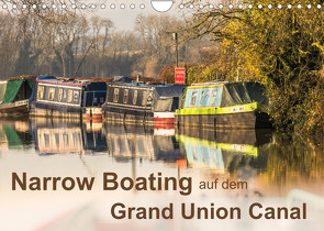 Narrow Boating auf dem Grand Union Canal (Wandkalender 2022 DIN A4 quer) von Fotografie,  ReDi