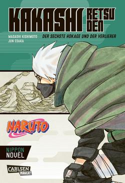 Naruto – Kakashi Retsuden: Der sechste Hokage und der Verlierer (Nippon Novel) von Esaka,  Jun, Kishimoto,  Masashi, Tsuji,  Miyuki