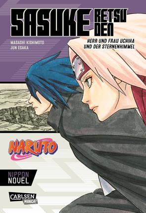 Naruto – Sasuke Retsuden: Herr und Frau Uchiha und der Sternenhimmel (Nippon Novel) von Esaka,  Jun, Kishimoto,  Masashi, Tsuji,  Miyuki
