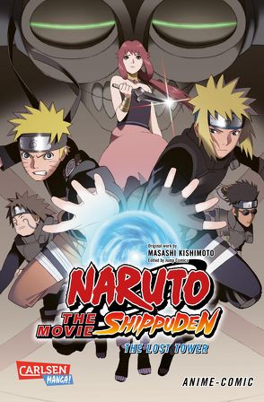 Naruto the Movie: Shippuden – The Lost Tower von Kishimoto,  Masashi