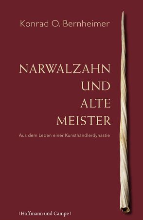 Narwalzahn und Alte Meister von Bernheimer,  Konrad O