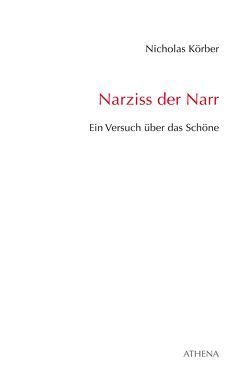 Narziss der Narr von Körber,  Nicholas