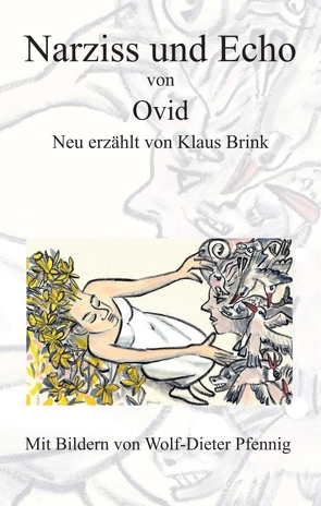 Narziss und Echo von Ovid von Brink,  Klaus, Pfennig,  Wolf-Dieter