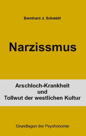 Narzissmus von Schmidt,  Bernhard J.