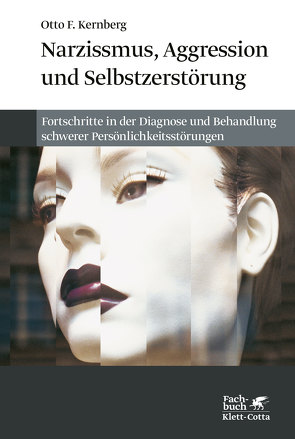 Narzissmuss, Aggression und Selbstzerstörung von Grommek,  Katrin, Kernberg,  Otto F., Mehl,  Sabine