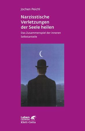 Narzisstische Verletzungen der Seele heilen (Leben lernen, Bd. 278) von Peichl,  Jochen