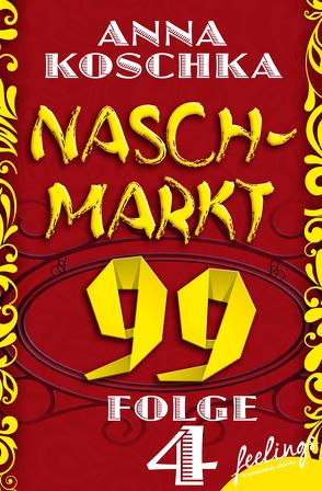 Naschmarkt 99 – Folge 4 von Koschka,  Anna