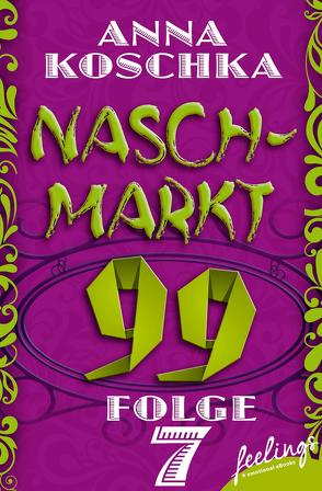 Naschmarkt 99 – Folge 7 von Koschka,  Anna