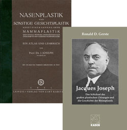 Nasenplastik und sonstige Gesichtsplastik nebst einem Anhang über Mammaplastik & Jacques Joseph – Das Schicksal des großen plastischen Chirurgen und die Geschichte der Rhinoplastik von Gerste,  Ronald D, Joseph,  Jacques