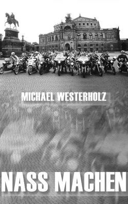 Nass machen von Westerholz,  Michael