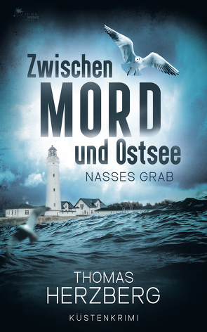 Nasses Grab (Zwischen Mord und Ostsee, Küstenkrimi 1) von Herzberg,  Thomas