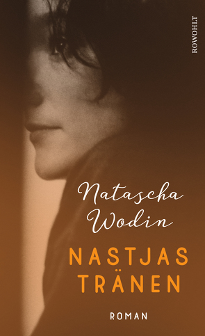 Nastjas Tränen von Wodin,  Natascha