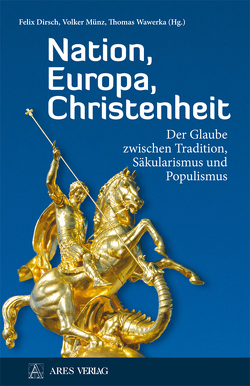 Nation, Europa, Christenheit von Dirsch,  Felix, Münz,  Volker, Wawerka,  Thomas