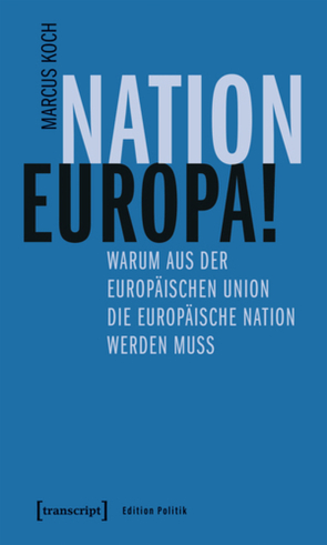 Nation Europa! von Koch,  Marcus